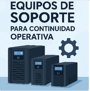 Equipos de Soporte para Continuidad Operativa